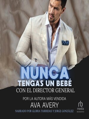 Nunca tengas un bebé con el director general - Audiobook